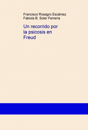UN RECORRIDO POR LA PSICOSIS EN FREUD