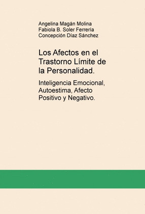 LOS AFECTOS EN EL TRASTORNO LIMITE DE LA PERSONALIDAD. INTELIGENCIA EMOCIONAL, A