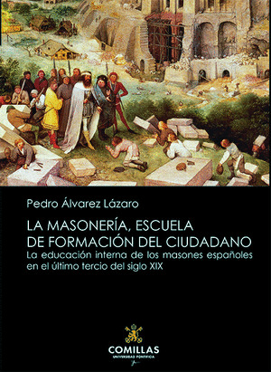 LA MASONERIA, ESCUELA DE FORMACION DEL CIUDADANO