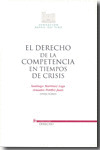 EL DERECHO DE LA COMPETENCIA EN TIEMPOS DE CRISIS