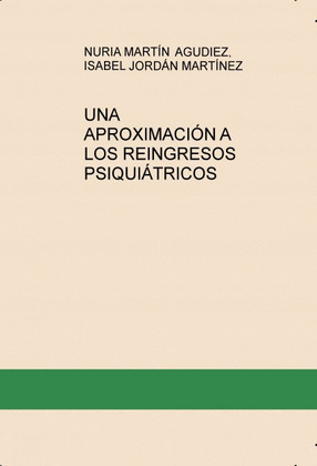 UNA APROXIMACION A LOS REINGRESOS PSIQUIATRICOS