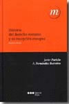 HISTORIA DE DERECHO ROMANO Y SU RECEPCION EUROPEA