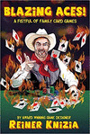 BLAZING ACES!: A FISTFUL OF FAMILY CARD GAMES