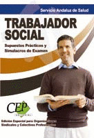 SUPUESTOS PRÁCTICOS Y SIMULACROS DE EXAMEN TRABAJADOR SOCIAL. SERVICIO ANDALUZ D