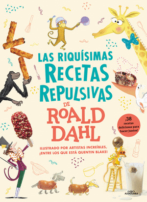 RIQUÍSIMAS RECETAS REPULSIVAS DE ROALD DAHL, LAS