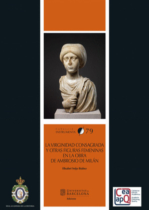 LA VIRGINIDAD CONSAGRADA Y OTRAS FIGURAS FEMENINAS EN LA OBRA DE AMBROSIO DE MIL