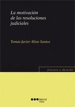 LA MOTIVACIÓN DE LAS RESOLUCIONES JUDICIALES