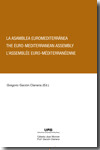 LA ASAMBLEA EUROMEDITERRÁNEA = THE ERO-MEDITERRANEAN ASSEMBY = L'ASSEMBLÉE EURO-