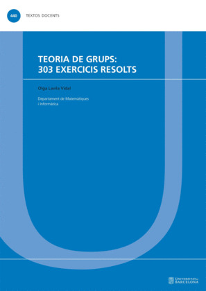 TEORIA DE GRUPS: 303 EXERCICIS RESOLTS