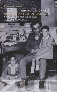 REIVINDICACIÓN DE DON PEDRO LUIS DE GÁLVEZ
