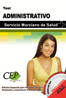 TEST OPOSICIONES ADMINISTRATIVO SERVICIO MURCIANO DE SALUD. EDICIÓN ESPECIAL