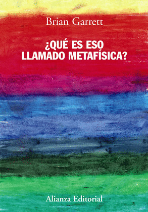 ¿QUÉ ES ESO LLAMADO METAFÍSICA?