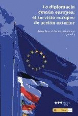 LA DIPLOMACIA COMUN EUROPEA: EL SERVICIO EUROPEO DE ACCION EXTERIOR