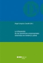 LA TRIBUTACION DE LOS BENEFICIOS EMPRESARIALES OBTENIDOS EN AMERICA LATINA