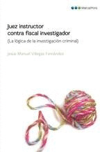 FISCAL INVESTIGADOR CONTRA JUEZ INSTRUCTOR