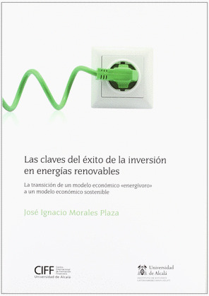 LAS CLAVES DEL EXITO DE LA INVERSION EN ENERGIAS RENOVABLES