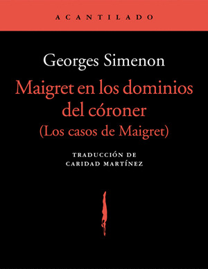 MAIGRET EN LOS DOMINIOS DEL CÓRONER