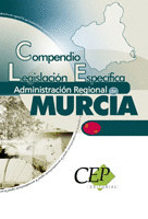 COMPENDIO LEGISLACIÓN ESPECÍFICA OPOSICIONES ADMINISTRACIÓN REGIONAL DE MURCIA