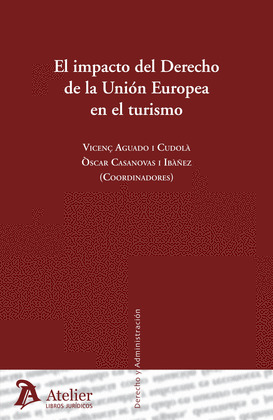 IMPACTO DEL DERECHO DE LA UNIÓN EUROPEA EN EL TURISMO.