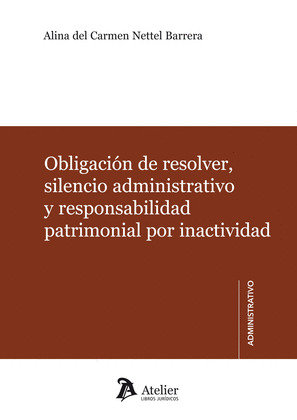 OBLIGACIÓN DE RESOLVER, SILENCIO ADMINISTRATIVO Y RESPONSABILIDAD PATRIMONIAL PO