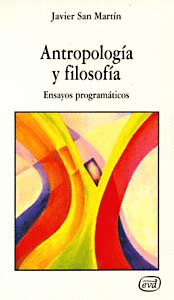 ANTROPOLOGIA Y FILOSOFIA. ENSAYOS PROGRAMATICOS