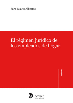 RÉGIMEN JURÍDICO DE LOS EMPLEADOS DE HOGAR.