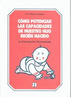 COMO POTENCIAR LAS CAPACIDADES DE NUESTRO HIJO RECIEN NACIDO