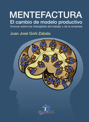 MENTEFACTURA. EL CAMBIO DEL MODELO PRODUCTIVO