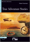 TRUE ADVENTURES STORIES. BOOK + CD