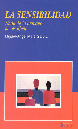 SENSIBILIDAD. NADA DE LO HUMANO ME ES AJENO