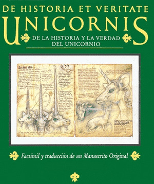 UNICORNIS - DE LA HISTORIA Y LA VERDAD DEL UNICORNIO