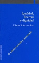 IGUALDAD, LIBERTAD Y DIGNIDAD