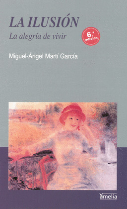 ILUSION. LA ALEGRIA DE VIVIR