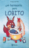 UNA HERMANITA PARA LOBITO