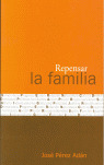 REPENSAR LA FAMILIA