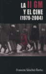 II GM Y EL CINE (1979-2004), LA      SEGUNDA GUERRA MUNDIAL
