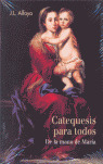 CATEQUESIS PARA TODOS. DE LA MANO DE MARIA