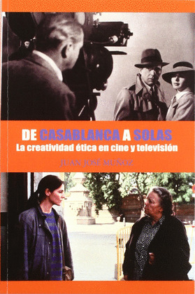 DE CASABLANCA A SOLAS. CREATIVIDAD ETICA EN CINE Y TELEVISIO