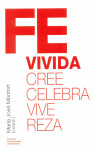 FE VIVIDA. CREE, CELEBRA, VIVE, REZA