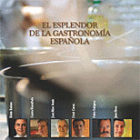 EL ESPLENDOR DE LA GASTRONOMIA ESPAÑOLA