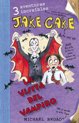 JAKE CAKE: LA VISITA DEL VAMPIRO