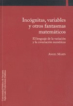 INCOGNITAS, VARIABLES Y OTROS FANTASMAS MATEMATICOS