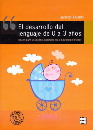 EL DESARROLLO LENGUAJE DE 0 A 3 AÑOS.BASES DISEÑO CURRICULAR