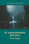 CONOCIMIENTO DEL OTRO, EL. NOVIAZGO, EL