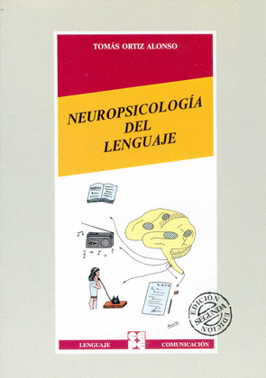 NEUROPSICOLOGIA DEL LENGUAJE (2ª EDIC.)