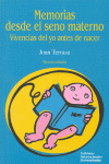MEMORIAS DESDE EL SENO MATERNO. VIVENCIAS DEL YO ANTES NACER