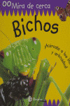 MIRA DE CERCA. BICHOS