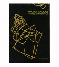 MODULAR STRUCTURES IN DESIGN AND ARCHITECTURE