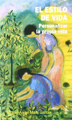 ESTILO DE VIDA, EL. PERSONALIZAR LA PROPIA VIDA