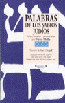 ** PALABRAS DE LOS SABIOS JUDIOS
